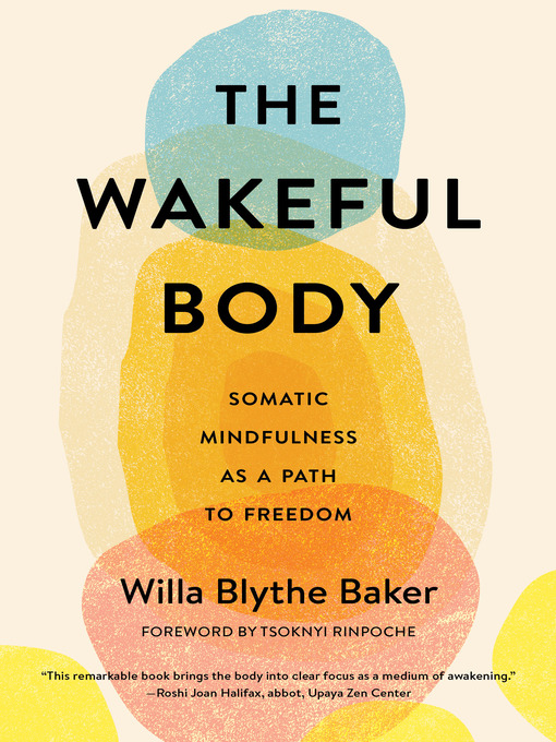 Title details for The Wakeful Body by Willa Blythe Baker - Available